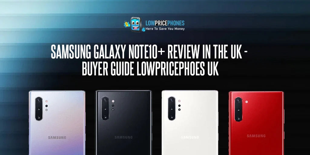 Samsung Galaxy Note10+ Review in the UK - Buyer Guide