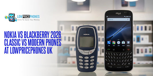 Nokia vs Blackberry 2026 – Classic vs Modern Phones at LowPricePhones UK
