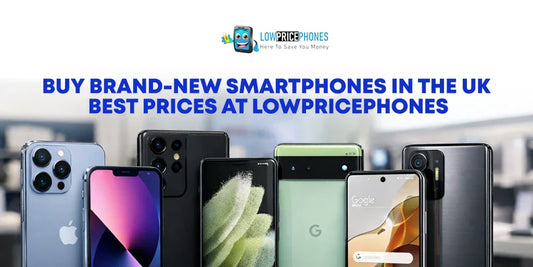 Buy Brand-New Smartphones UK – LowPricePhones Factory-Sealed Deals