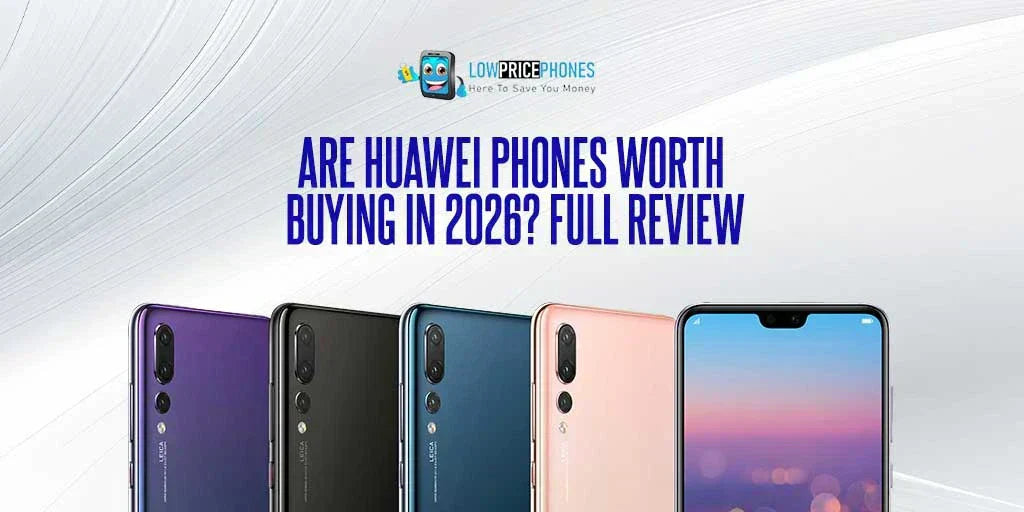 Best Huawei Phones UK (2026) — Cheap Huawei Deals & Buying Guide