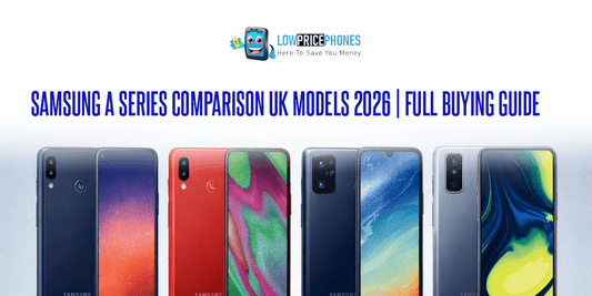 Samsung A Series Comparison UK Models 2026 | Full Buying Guide