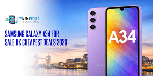 Samsung Galaxy A34 for Sale UK Cheapest Deals 2026 | LowPricePhones