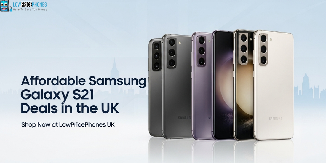 Affordable Samsung Galaxy S21 Deals in the UK – Lowpricephones