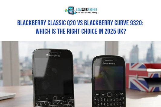 BlackBerry Classic Q20 vs BlackBerry Curve 9320: Which Is the Right Choice in 2025 UK?