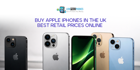 Buy Apple iPhones in the UK | Best Retail Prices Online – LowPricePhones