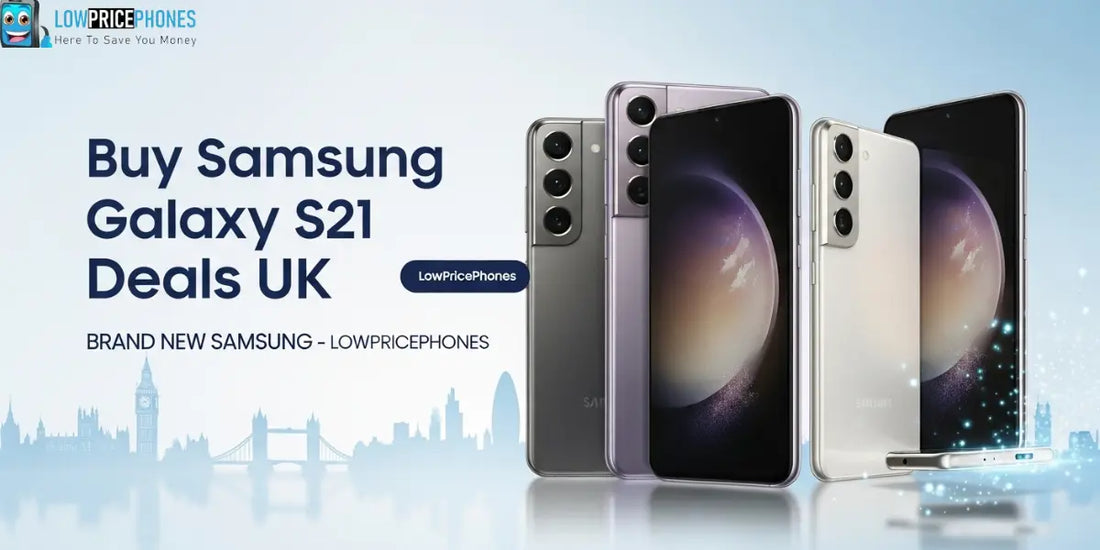 Buy Samsung Galaxy S21 Deals UK | Brand New Samsung Mobiles- LowPricePhones