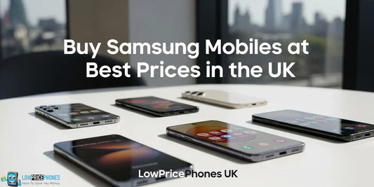 Buy Samsung Mobiles in the UK – Compare Prices & Find the Best Samsung Phone Deals