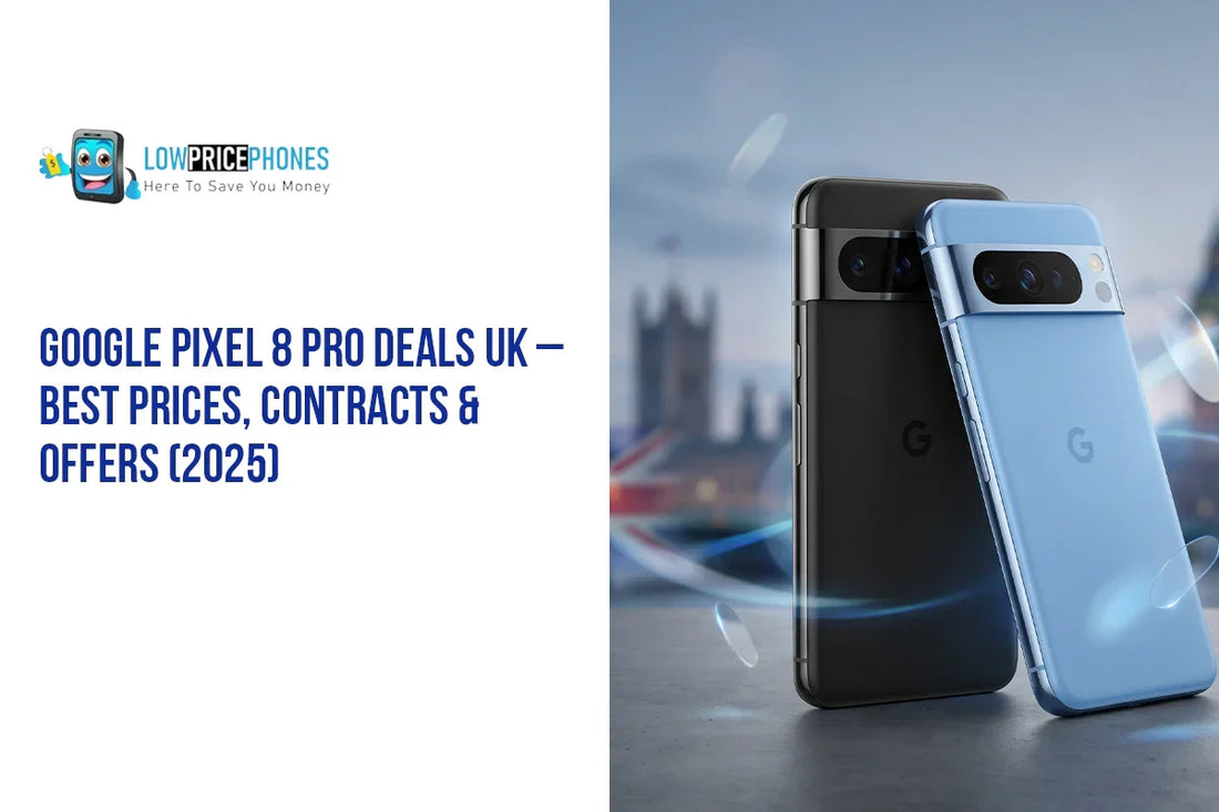 Google Pixel 8 Pro Deals UK – Best Prices, Contracts & Offers (2025)