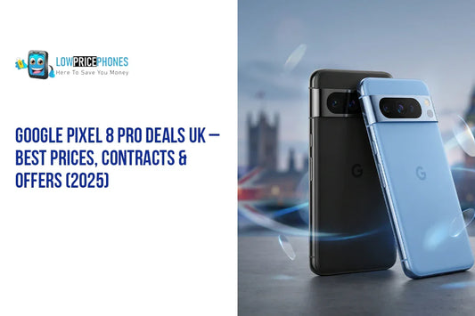 Google Pixel 8 Pro Deals UK – Best Prices, Contracts & Offers (2025)