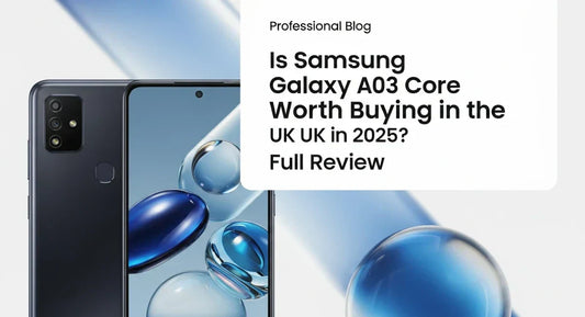 Is Samsung Galaxy A03 Core Worth Buying in the UK in 2025? Full Review - LowPricePhones