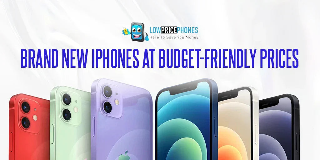 LowPricePhones | Brand New iPhones at Budget-Friendly Prices