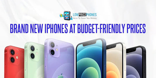 LowPricePhones | Brand New iPhones at Budget-Friendly Prices