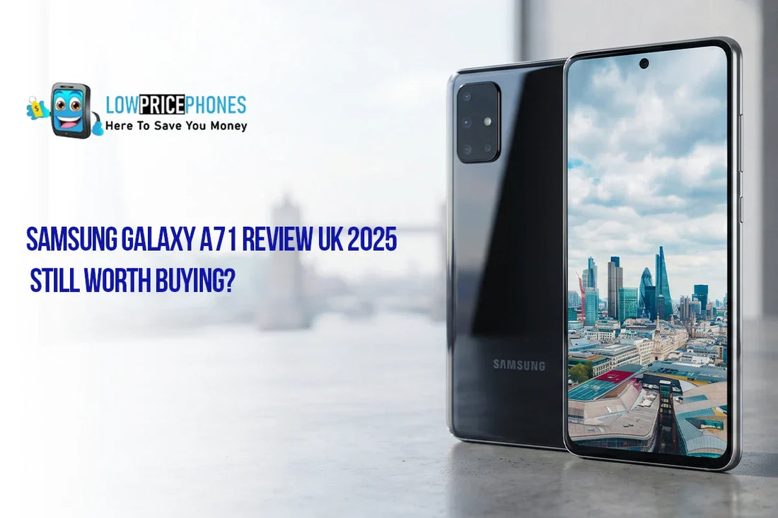 Samsung Galaxy A71 Review UK 2025 – Still Worth Buying?| Low Price Phones